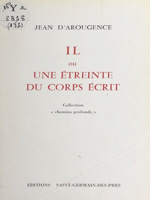 cover image of Il ou Une étreinte du corps écrit